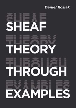 Sheaf theory through examples by Daniel Rosiak
