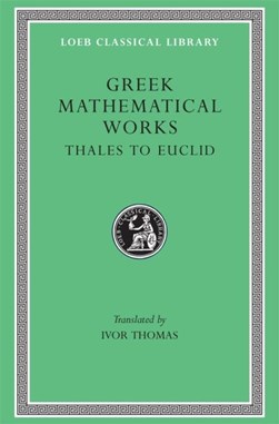 Thales to Euclid by Ivor Thomas