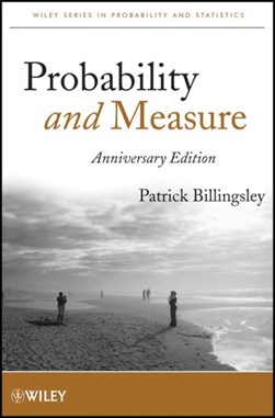 Probability and measure by Patrick Billingsley