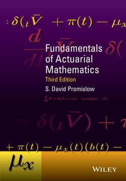 Fundamentals of actuarial mathematics by S. David Promislow