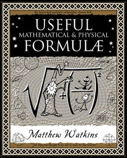 Useful mathematical & physical formulae by Matthew Watkins