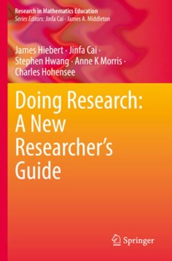 Doing Research: A New Researcher's Guide by James Hiebert