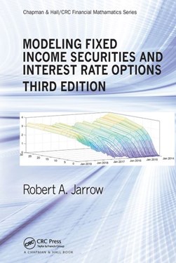 Modeling fixed income securities and interest rate options by Robert A. Jarrow