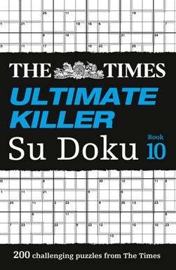The Times ultimate killer su doku. Book 10 by The Times Mind Games