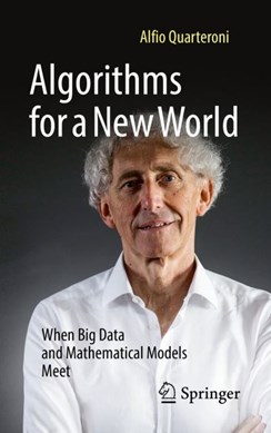 Algorithms for a new world by Alfio Quarteroni