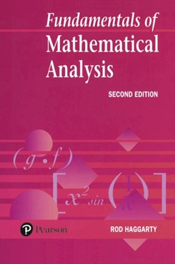 Fundamentals of mathematical analysis by Rod Haggarty