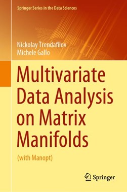 Multivariate Data Analysis on Matrix Manifolds by 