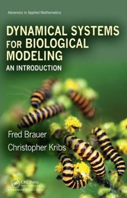Dynamical systems for biological modeling by Fred Brauer