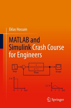 MATLAB and Simulink crash course for engineers by Eklas Hossain