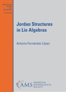Jordan structures in Lie algebras by Antonio Fernández López