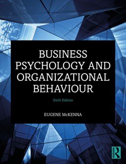 Business psychology and organizational behaviour by Eugene F. McKenna
