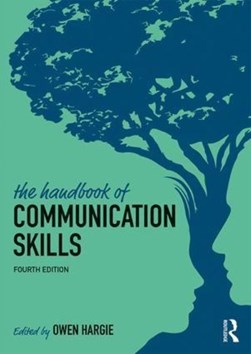 The handbook of communication skills by Owen Hargie