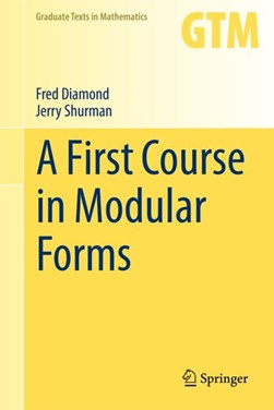 A first course in modular forms by Fred Diamond