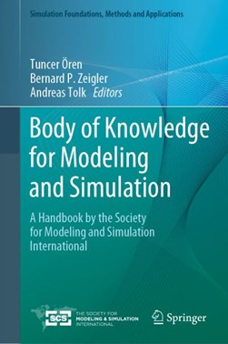 Body of knowledge for modeling and simulation by Tuncer I. Ören