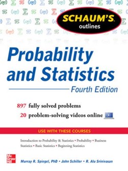 Schaum's outlines probability and statistics by Murray R. Spiegel
