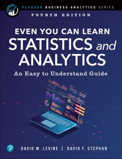 Even you can learn statistics and analytics by David M. Levine