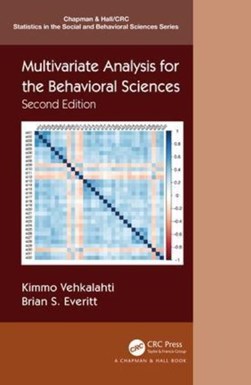 Multivariate analysis for the behavioral sciences by Kimmo Vehkalahti
