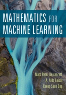 Mathematics for machine learning by Marc Peter Deisenroth