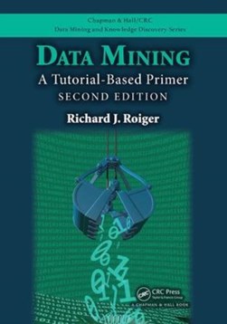Data mining by Richard J. Roiger