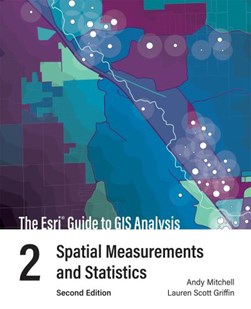 The Esri Guide to GIS Analysis, Volume 2 by Andy Mitchell