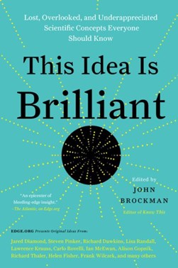 This idea is brilliant by John Brockman