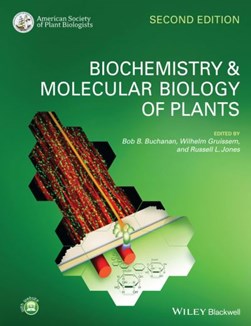 Biochemistry & molecular biology of plants by Bob B. Buchanan
