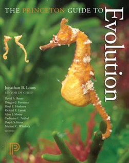 The Princeton guide to evolution by Jonathan B. Losos