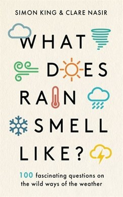 What does rain smell like? by Simon King