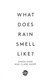 What does rain smell like? by Simon King