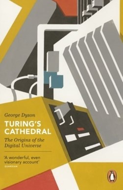 Turing's cathedral by George Dyson