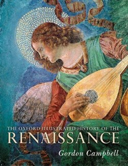 The Oxford illustrated history of the Renaissance by Gordon Campbell