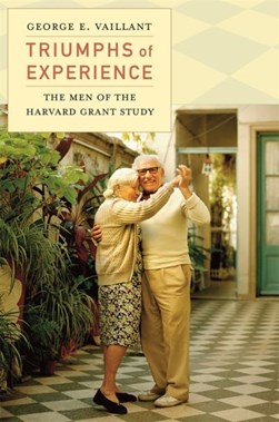Triumphs of experience by George E. Vaillant