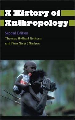 A history of anthropology by Thomas Hylland Eriksen