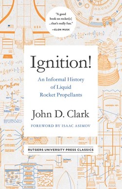 Ignition! by John D. Clark