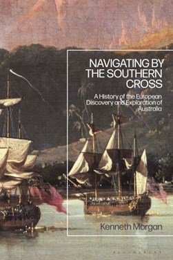 Navigating by the southern cross by Kenneth Morgan