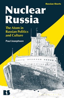 Nuclear Russia by Paul R. Josephson