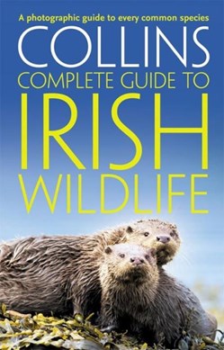 Collins Complete Irish Wildlife by Paul Sterry