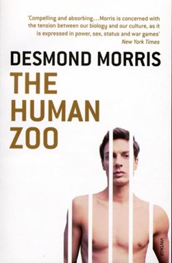 The human zoo by Desmond Morris