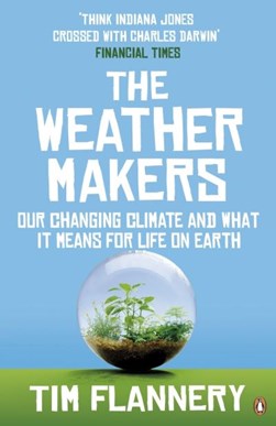 The weather makers by Tim F. Flannery