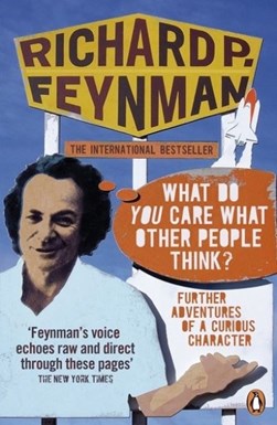 'What do you care what other people think?' by Richard P. Feynman
