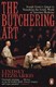 Butchering Art P/B by Lindsey Fitzharris