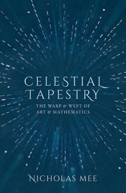 Celestial tapestry by Nicholas Mee