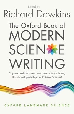 The Oxford book of modern science writing by Richard Dawkins