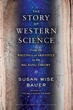 The story of science by Susan Wise Bauer