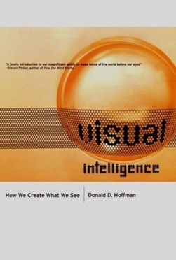 Visual intelligence by Donald D. Hoffman
