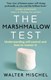 Marshmallow Test P/B by Walter Mischel