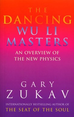 Dancing Wu Li Master by Gary Zukav