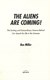 The aliens are coming! by Ben Miller