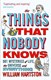 Things That Nobody Knows P/B by William Hartston