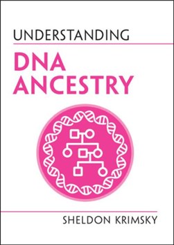 Understanding DNA ancestry by Sheldon Krimsky